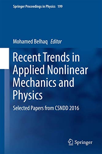 Stock image for Recent Trends in Applied Nonlinear Mechanics and Physics. Selected Papers from CSNDD 2016. for sale by Antiquariat im Hufelandhaus GmbH  vormals Lange & Springer