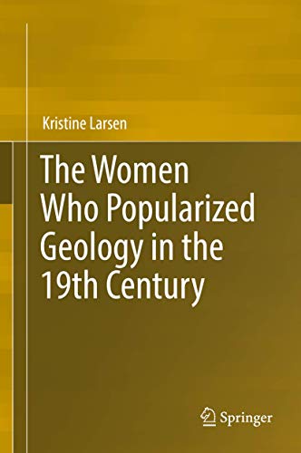 9783319649511: The Women Who Popularized Geology in the 19th Century