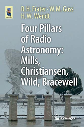 9783319655987: Four Pillars of Radio Astronomy: Mills, Christiansen, Wild, Bracewell