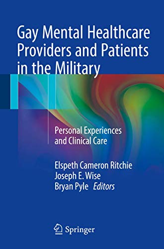 Beispielbild fr Gay Mental Healthcare Providers and Patients in the Military: Personal Experiences and Clinical Care zum Verkauf von Irish Booksellers