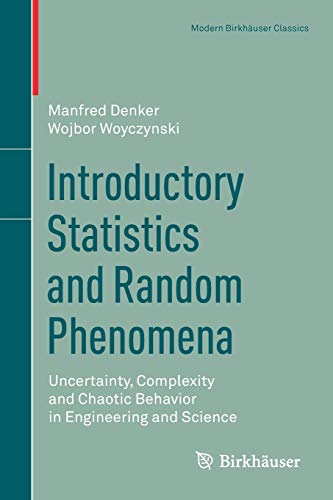 Stock image for Introductory Statistics and Random Phenomena. Uncertainty, Complexity and Chaotic Behavior in Engineering and Science. for sale by Gast & Hoyer GmbH