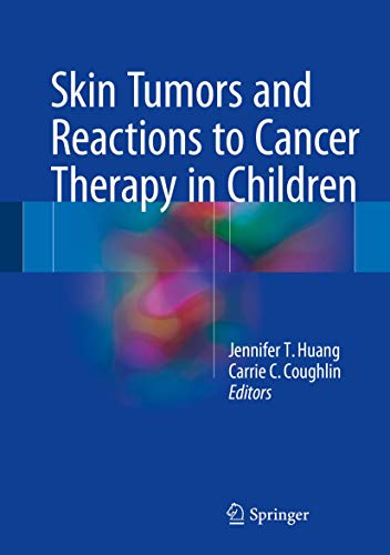 Imagen de archivo de Skin Tumors and Reactions to Cancer Therapy in Children. a la venta por Antiquariat im Hufelandhaus GmbH  vormals Lange & Springer