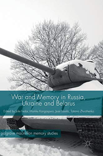 9783319665221: War and Memory in Russia, Ukraine and Belarus