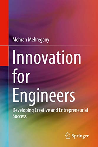Stock image for Innovation for Engineers: Developing Creative and Entrepreneurial Success for sale by SecondSale