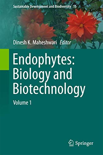 Stock image for Endophytes. Biology and Biotechnology: Volume 1. for sale by Antiquariat im Hufelandhaus GmbH  vormals Lange & Springer