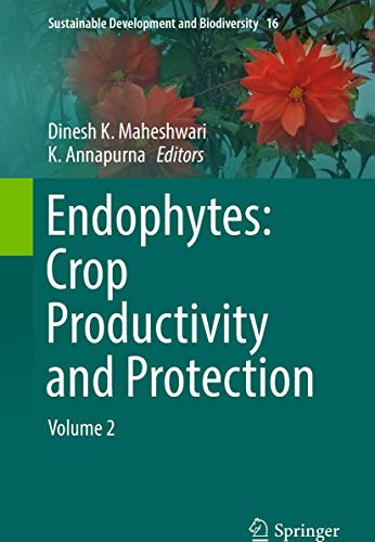 Stock image for Endophytes. Crop Productivity and Protection: Volume 2. for sale by Antiquariat im Hufelandhaus GmbH  vormals Lange & Springer