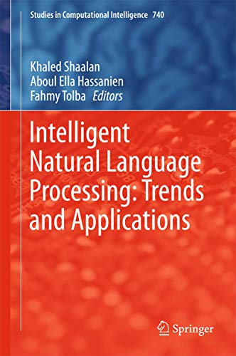 Stock image for Intelligent Natural Language Processing: Trends and Applications. for sale by Antiquariat im Hufelandhaus GmbH  vormals Lange & Springer