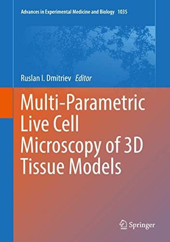 Imagen de archivo de Multi-Parametric Live Cell Microscopy of 3D Tissue Models (Advances in Experimental Medicine and Biology, 1035) a la venta por SpringBooks