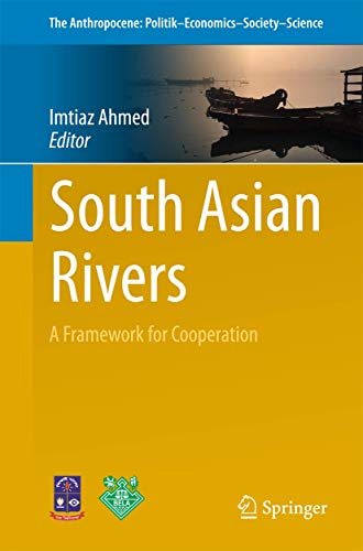 Stock image for SOUTH ASIAN RIVERS : A FRAMEWORK FOR COOPERATION - AHMED for sale by Books Puddle