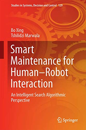 Stock image for Smart Maintenance for Human-Robot Interaction. An Intelligent Search Algorithmic Perspective. for sale by Gast & Hoyer GmbH