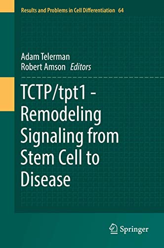 9783319675909: TCTP/tpt1 - Remodeling Signaling from Stem Cell to Disease (Results and Problems in Cell Differentiation, 64)