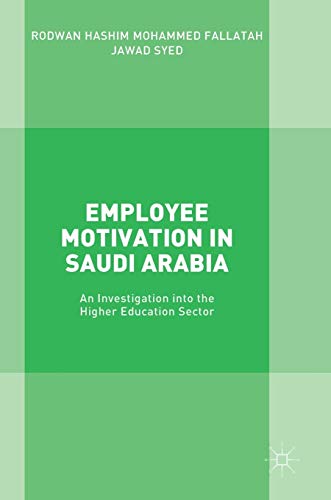 Stock image for Employee Motivation in Saudi Arabia: An Investigation into the Higher Education Sector for sale by Lucky's Textbooks