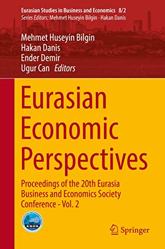 Imagen de archivo de Eurasian Economic Perspectives: Proceedings of the 20th Eurasia Business and Economics Society Conference - Vol. 2 a la venta por ThriftBooks-Atlanta