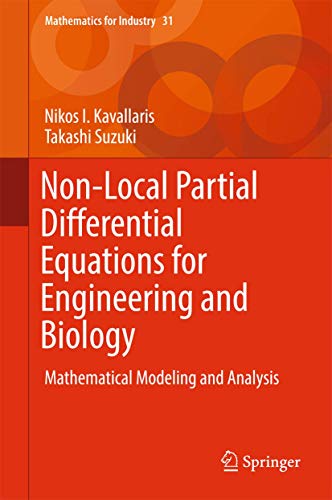 Stock image for Non-Local Partial Differential Equations for Engineering and Biology: Mathematical Modeling and Analysis (Mathematics for Industry, 31) [Hardcover] Kavallaris, Nikos I. and Suzuki, Takashi for sale by Brook Bookstore