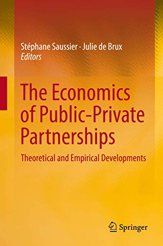 Beispielbild fr The Economics of Public-Private Partnerships. Theoretical and Empirical Developments. zum Verkauf von Gast & Hoyer GmbH