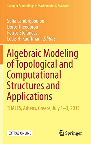 Imagen de archivo de Algebraic Modeling of Topological and Computational Structures and Applications THALES, Athens, Greece, July 1-3, 2015 a la venta por Buchpark