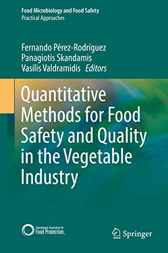 Stock image for Quantitative Methods for Food Safety and Quality in the Vegetable Industry. for sale by Antiquariat im Hufelandhaus GmbH  vormals Lange & Springer