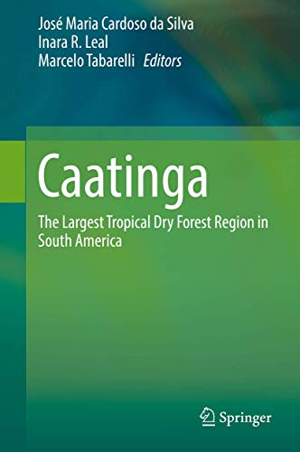 Beispielbild fr Caatinga: The Largest Tropical Dry Forest Region in South America zum Verkauf von SpringBooks