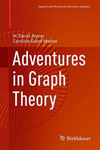 Stock image for Adventures in Graph Theory (Applied and Numerical Harmonic Analysis) for sale by Phatpocket Limited