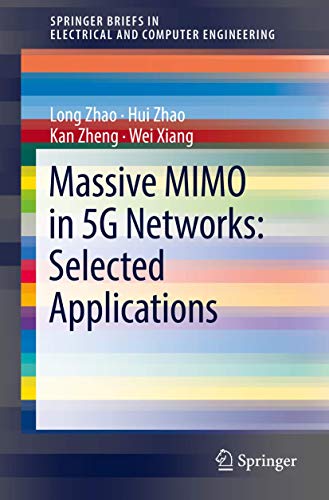 Beispielbild fr Massive MIMO in 5G Networks: Selected Applications (SpringerBriefs in Electrical and Computer Engineering) zum Verkauf von medimops