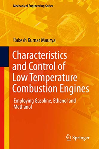 9783319685076: Characteristics and Control of Low Temperature Combustion Engines: Employing Gasoline, Ethanol and Methanol (Mechanical Engineering Series)