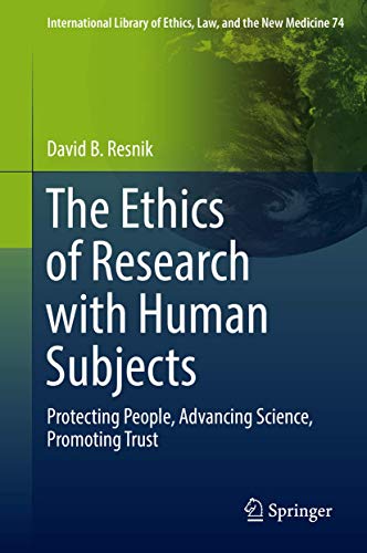 Beispielbild fr The Ethics of Research with Human Subjects : Protecting People, Advancing Science, Promoting Trust zum Verkauf von Buchpark