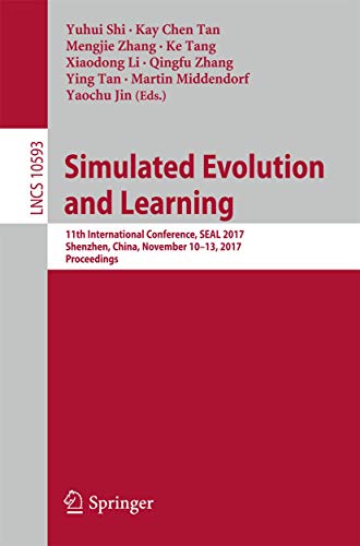 Imagen de archivo de Simulated Evolution and Learning: 11th International Conference, Seal 2017, Shenzhen, China, November 10 13, 2017, Proceedings a la venta por Revaluation Books