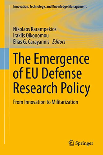 Stock image for The Emergence of EU Defense Research Policy. From Innovation to Militarization. for sale by Gast & Hoyer GmbH