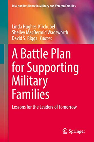Stock image for A Battle Plan for Supporting Military Families. Lessons for the Leaders of Tomorrow. for sale by Gast & Hoyer GmbH