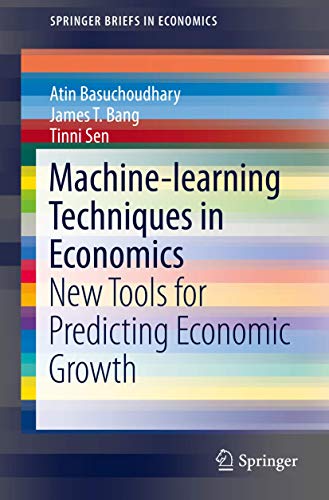 9783319690131: Machine-learning Techniques in Economics: New Tools for Predicting Economic Growth