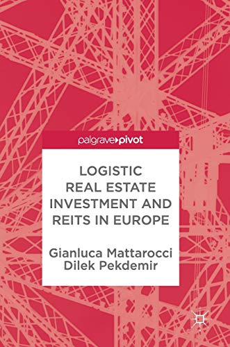 Stock image for Logistic Real Estate Investment and REITs in Europe for sale by GF Books, Inc.