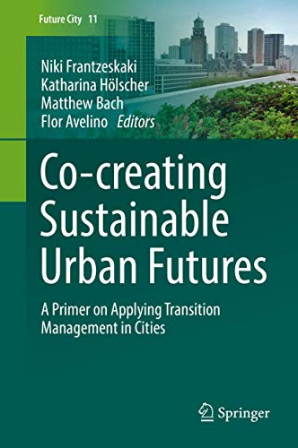 Beispielbild fr Cocreating Sustainable Urban Futures. A Primer on Applying Transition Management in Cities. zum Verkauf von Gast & Hoyer GmbH