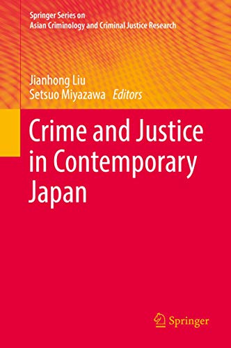 Beispielbild fr Crime and Justice in Contemporary Japan (Springer Series on Asian Criminology and Criminal Justice Research) zum Verkauf von HPB-Red