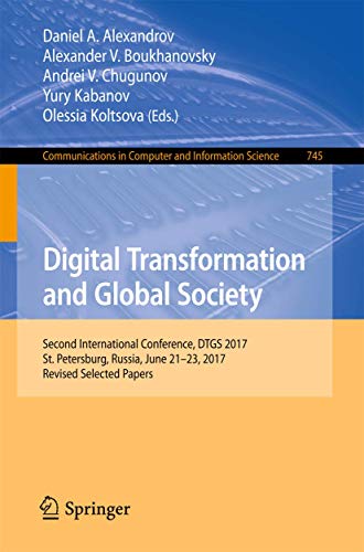 9783319697833: Digital Transformation and Global Society: Second International Conference, DTGS 2017, St. Petersburg, Russia, June 21–23, 2017, Revised Selected ... in Computer and Information Science)