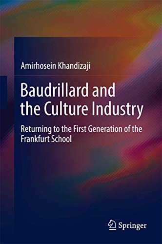 Stock image for Baudrillard and the Culture Industry: Returning to the First Generation of the Frankfurt School for sale by Lucky's Textbooks