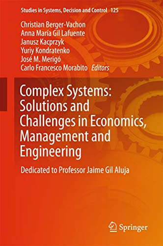 Stock image for Complex Systems: Solutions and Challenges in Economics, Management and Engineering : Dedicated to Professor Jaime Gil Aluja (Studies in Systems, Decision and Control) for sale by Reuseabook