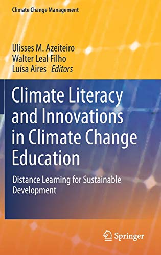 Imagen de archivo de Climate Literacy and Innovations in Climate Change Education: Distance Learning for Sustainable Development (Climate Change Management) a la venta por HPB-Red