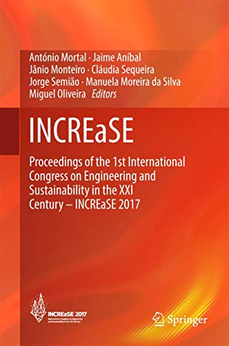 Beispielbild fr INCREaSE. Proceedings of the 1st International Congress on Engineering and Sustainability in the XXI Century - INCREaSE 2017. zum Verkauf von Gast & Hoyer GmbH