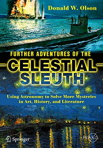 9783319703190: Further Adventures of the Celestial Sleuth: Using Astronomy to Solve More Mysteries in Art, History, and Literature (Popular Astronomy)