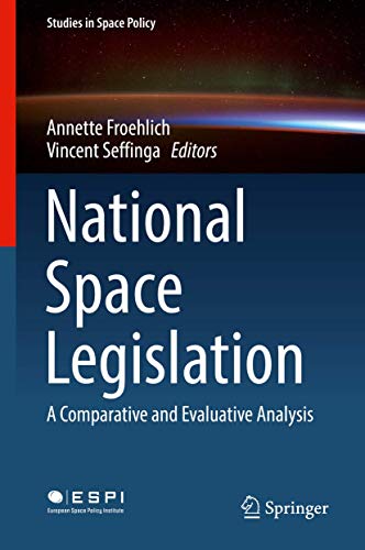 National Space Legislation : A Comparative and Evaluative Analysis - Vincent Seffinga