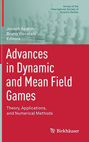 Imagen de archivo de Advances in Dynamic and Mean Field Games: Theory, Applications, and Numerical Methods (Annals of the International Society of Dynamic Games, Band 15) a la venta por medimops