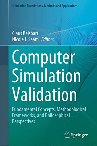 Stock image for Computer Simulation Validation: Fundamental Concepts, Methodological Frameworks, and Philosophical Perspectives for sale by ThriftBooks-Dallas