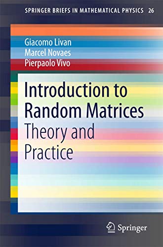 Beispielbild fr Introduction to Random Matrices: Theory and Practice (SpringerBriefs in Mathematical Physics, 26) zum Verkauf von Ria Christie Collections