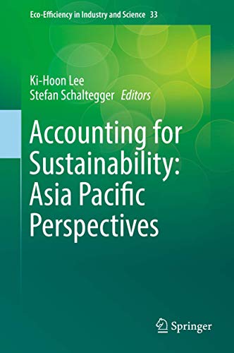 Stock image for Accounting for Sustainability: Asia Pacific Perspectives: 33 (Eco-Efficiency in Industry and Science, 33) for sale by AwesomeBooks