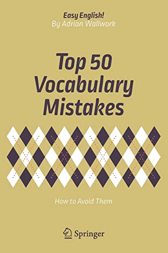 Beispielbild fr Top 50 Vocabulary Mistakes. How to Avoid Them. zum Verkauf von Antiquariat im Hufelandhaus GmbH  vormals Lange & Springer