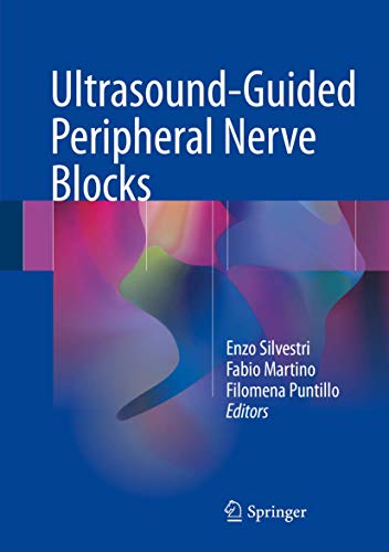 9783319710198: Ultrasound-guided Peripheral Nerve Blocks: 70 Illustrations, color; 30 Illustrations, black and white; Approx. 180 p. 100 illus., 70 illus. in