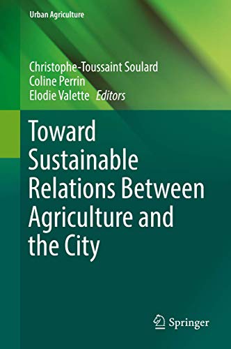 Beispielbild fr Toward Sustainable Relations Between Agriculture and the City zum Verkauf von Ammareal