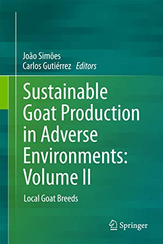 Stock image for Sustainable Goat Production in Adverse Environments: Volume II: Local Goat Breeds for sale by Richard Park, Bookseller