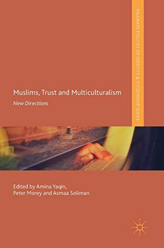 Stock image for Muslims, Trust and Multiculturalism: New Directions (Palgrave Politics of Identity and Citizenship Series) for sale by Goldstone Books