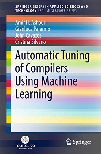 9783319714882: Automatic Tuning of Compilers Using Machine Learning (PoliMI SpringerBriefs)